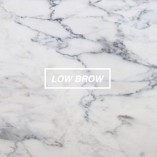 LOW BROW